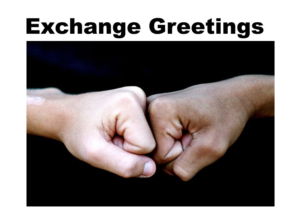 Exchange Greetings