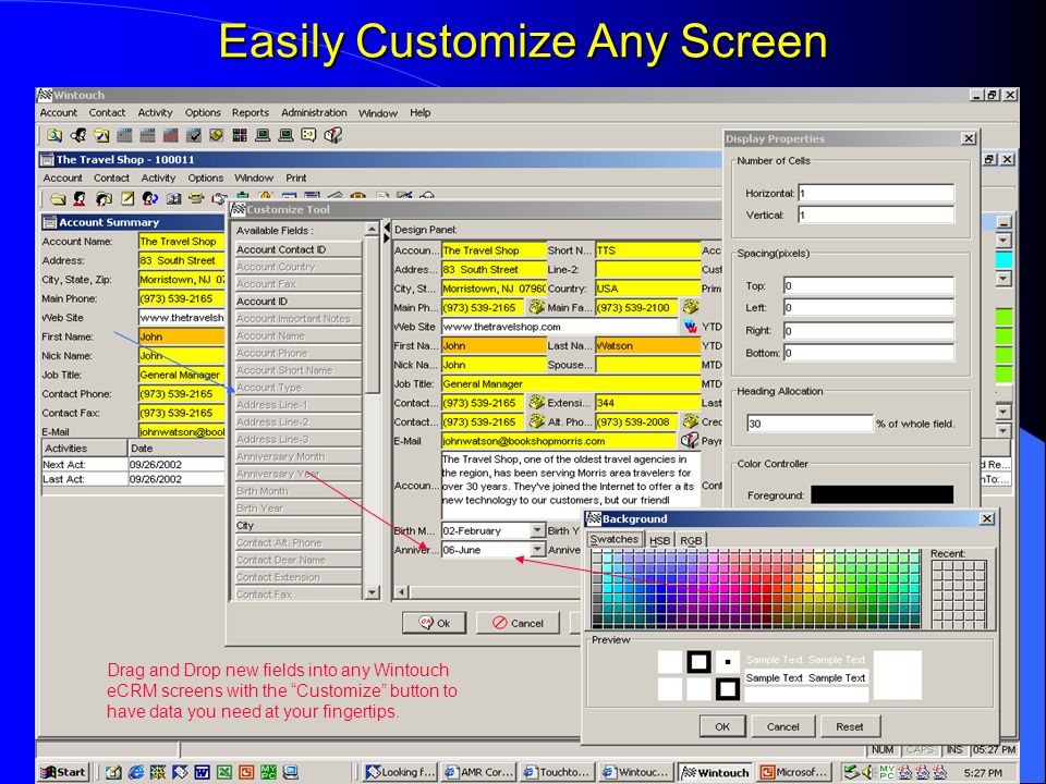 Easily Customize Any Screen Drag and Drop new fields into any Wintouch eCRM screens with the Customize button to have data you need at your fingertips.