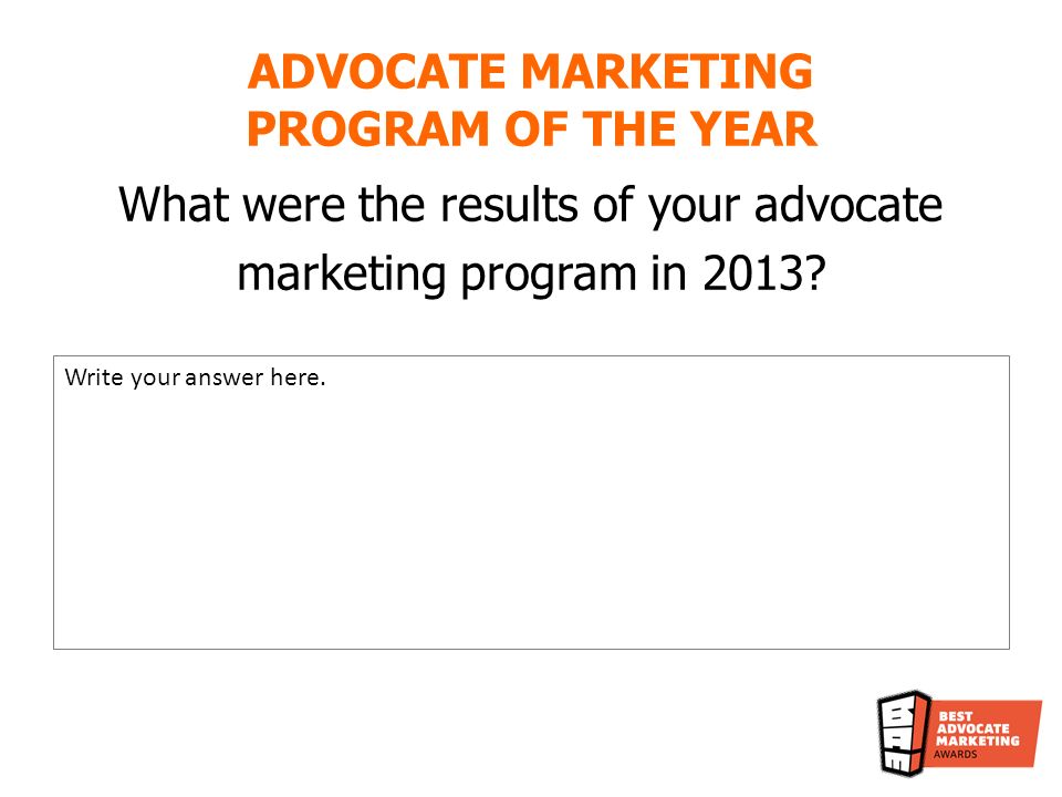 What were the results of your advocate marketing program in 2013.
