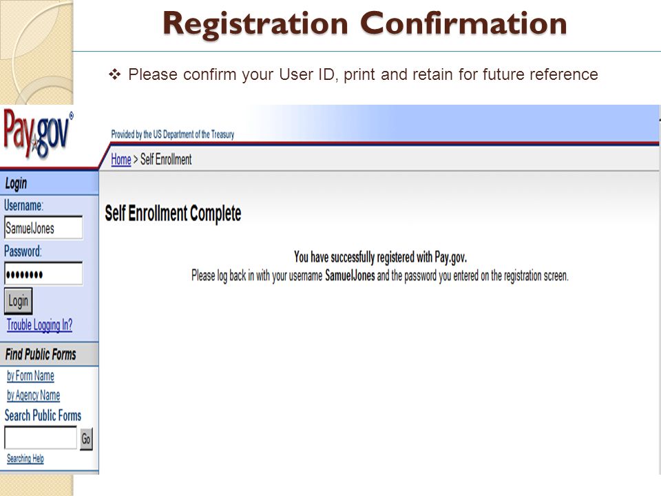 Registration Confirmation Please confirm your User ID, print and retain for future reference
