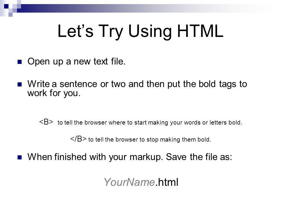 Lets Try Using HTML Open up a new text file.