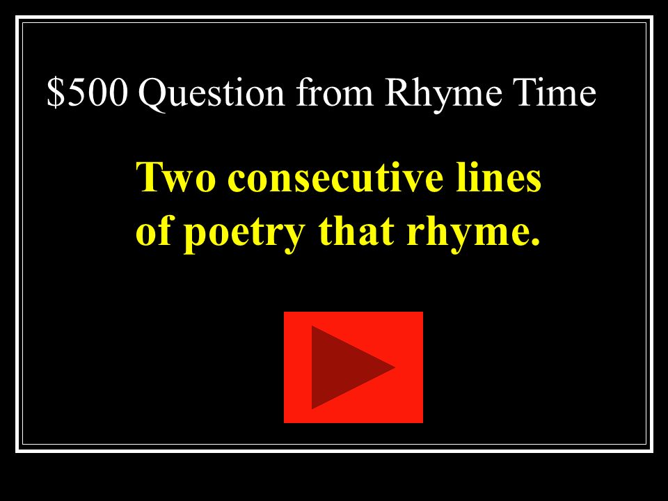 $400 Answer from Rhyme Time What is a refrain