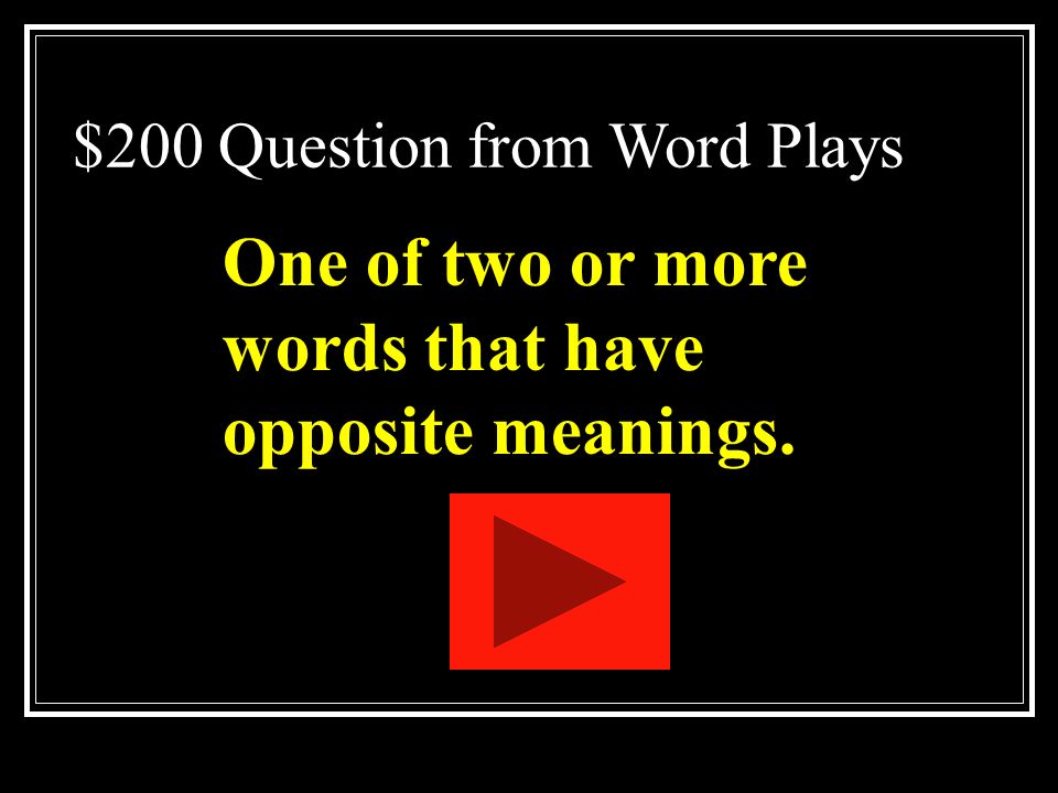 $100 Answer from Word Plays What is a synonym