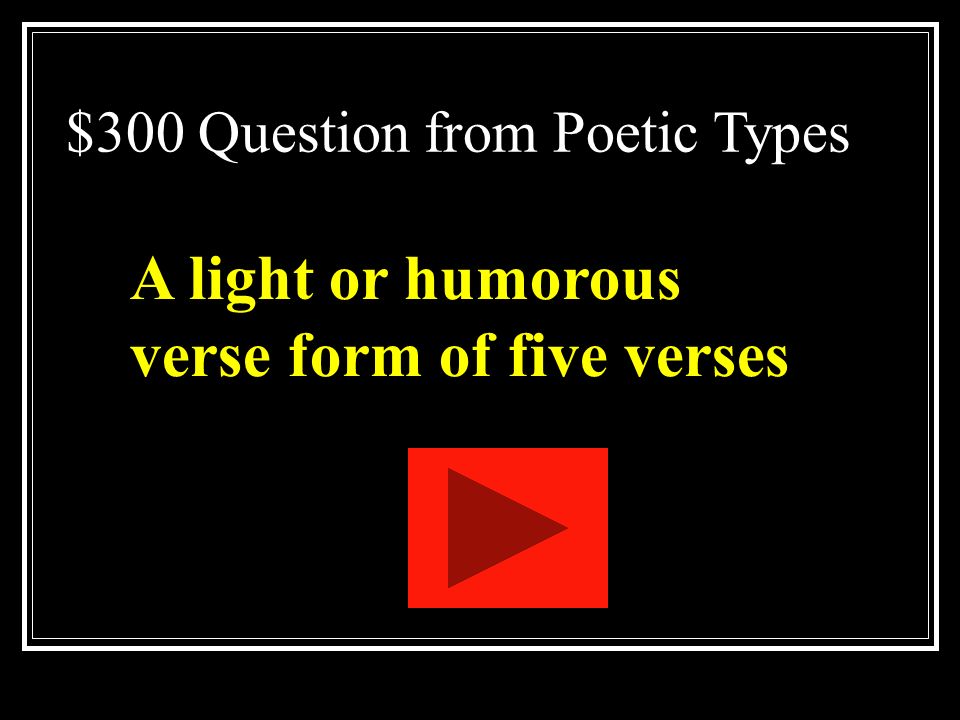 $200 Answer from Poetic Types What is haiku