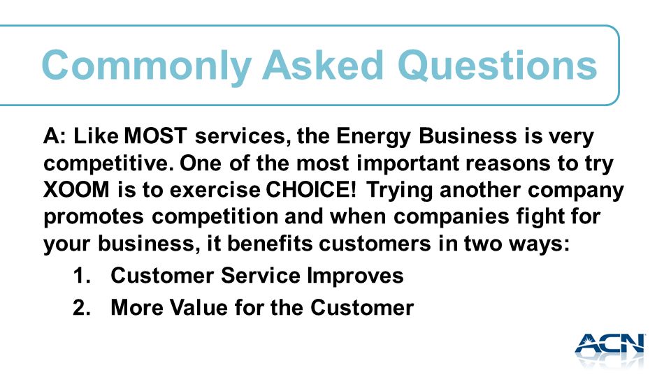 A: Like MOST services, the Energy Business is very competitive.