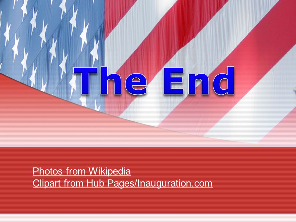 Photos from Wikipedia Clipart from Hub Pages/Inauguration.com