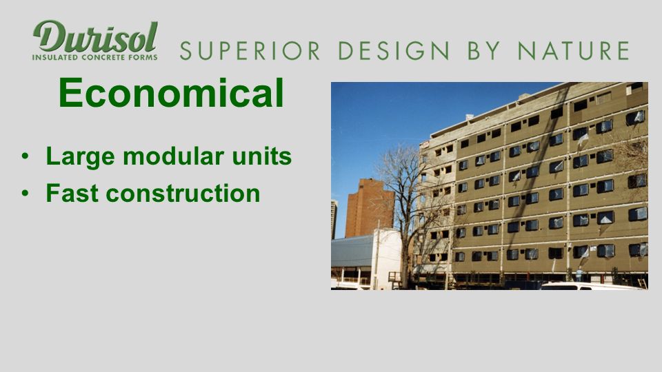 Economical Large modular units Fast construction