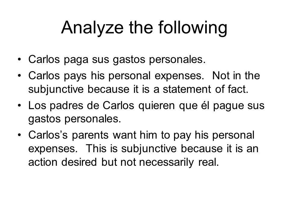 Analyze the following Carlos paga sus gastos personales.