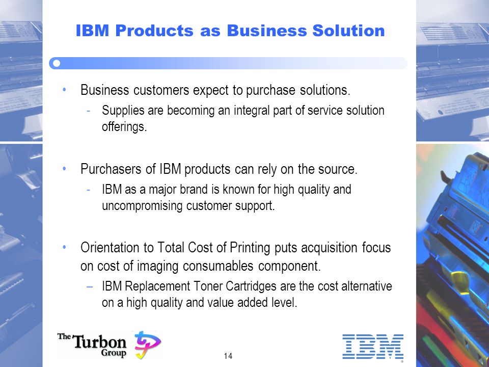 14 IBM Products as Business Solution Business customers expect to purchase solutions.