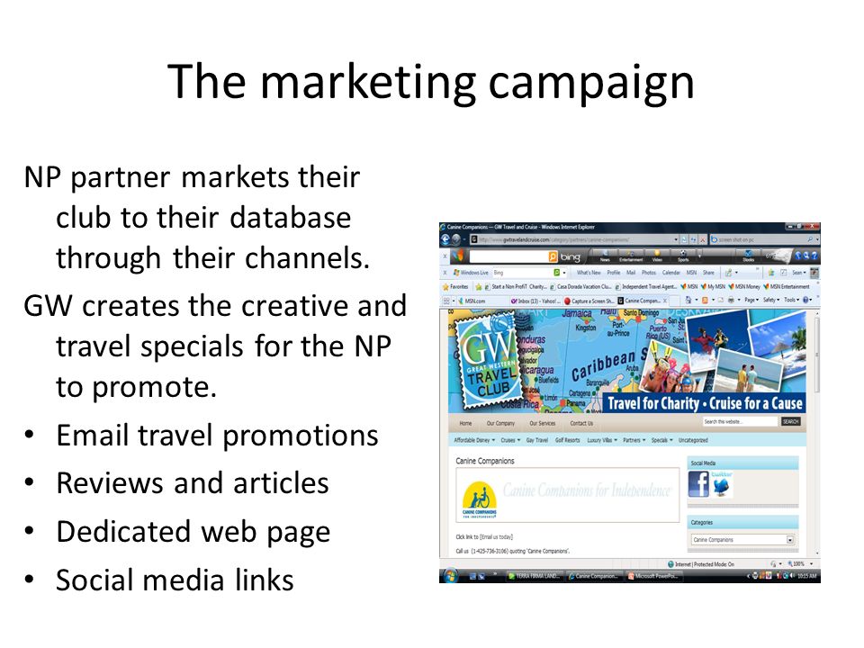 The marketing campaign NP partner markets their club to their database through their channels.