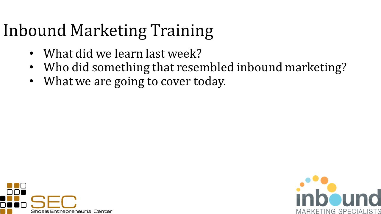 Inbound Marketing Training What did we learn last week.