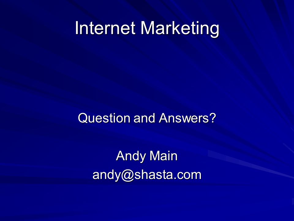 Internet Marketing Question and Answers Andy Main