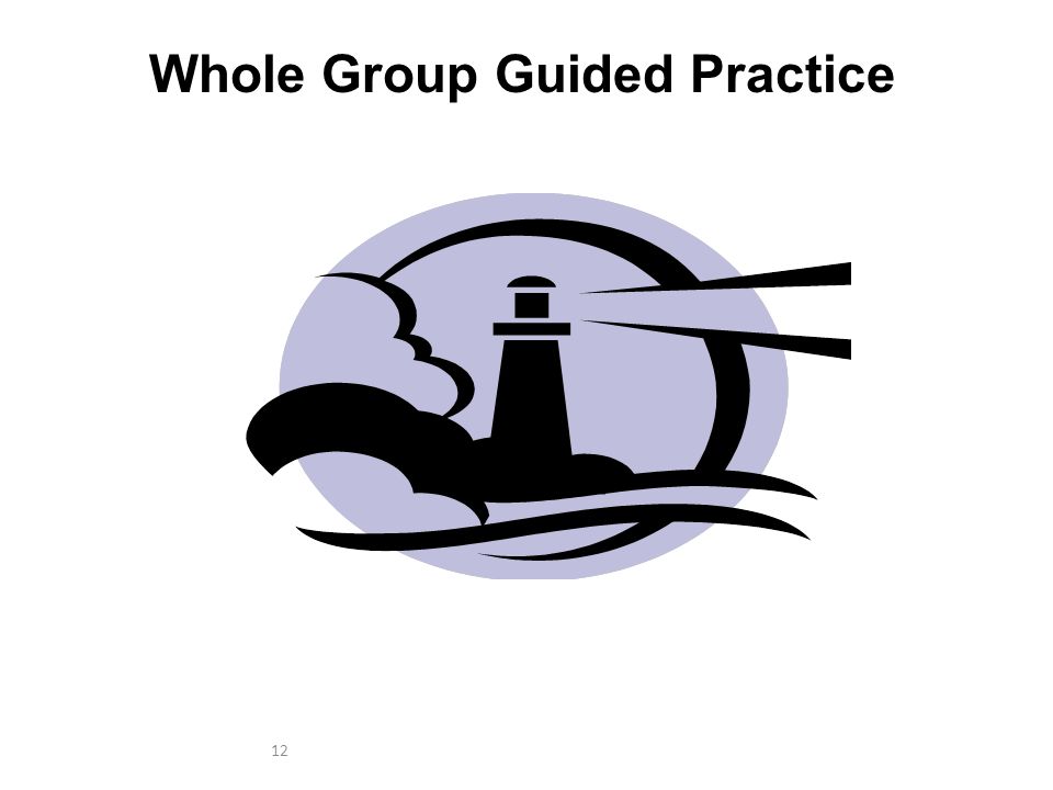 12 Whole Group Guided Practice