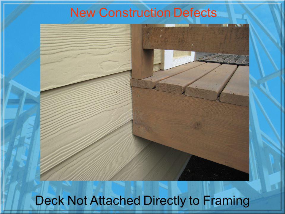 Deck Not Attached Directly to Framing New Construction Defects