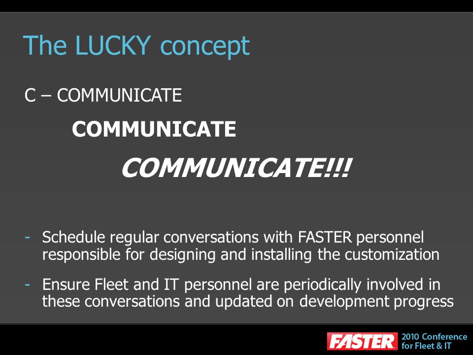 The LUCKY concept C – COMMUNICATE COMMUNICATE COMMUNICATE!!.