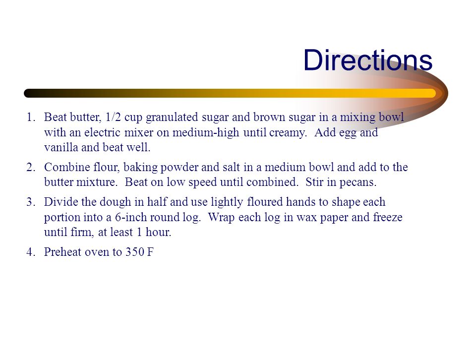 Directions 1.Beat butter, 1/2 cup granulated sugar and brown sugar in a mixing bowl with an electric mixer on medium-high until creamy.