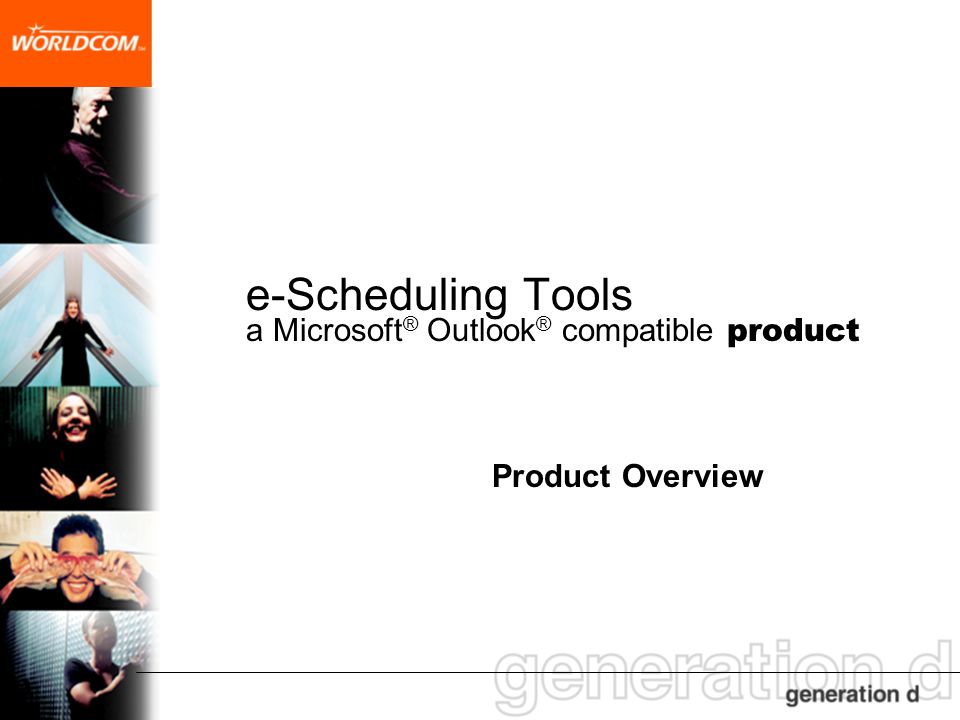 e-Scheduling Tools a Microsoft ® Outlook ® compatible product Product Overview