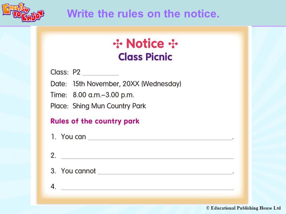 © Educational Publishing House Ltd Write the rules on the notice.