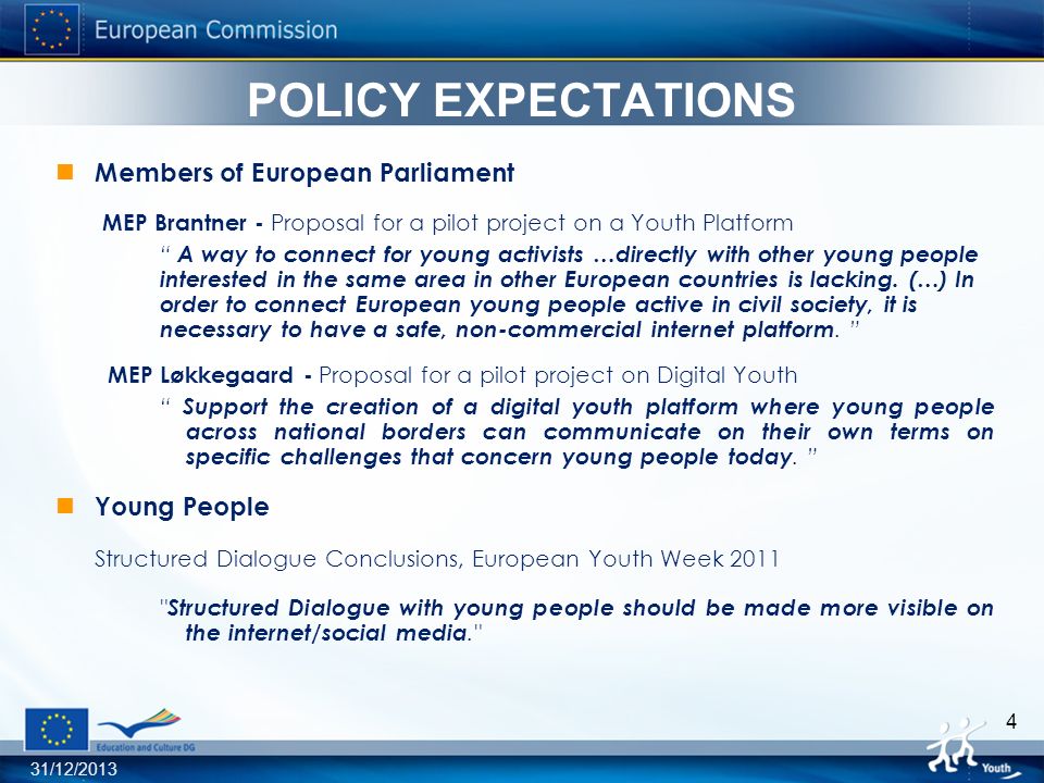 31/12/ Members of European Parliament MEP Brantner - Proposal for a pilot project on a Youth Platform A way to connect for young activists …directly with other young people interested in the same area in other European countries is lacking.