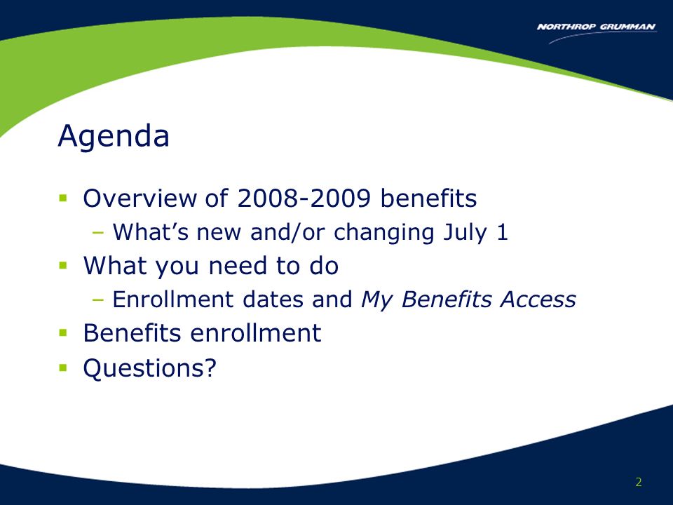 2 Agenda Overview of benefits –Whats new and/or changing July 1 What you need to do –Enrollment dates and My Benefits Access Benefits enrollment Questions
