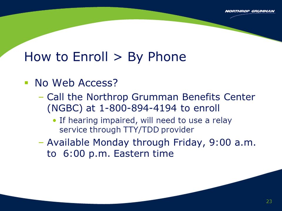 23 How to Enroll > By Phone No Web Access.