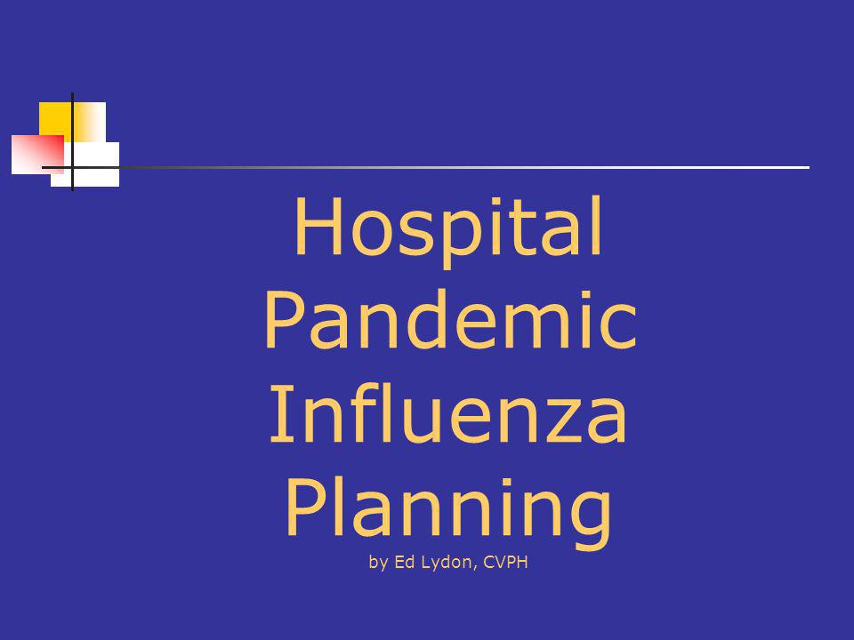 Hospital Pandemic Influenza Planning by Ed Lydon, CVPH