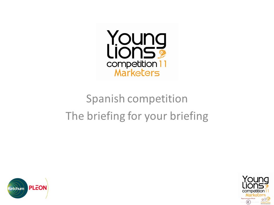 Spanish competition The briefing for your briefing