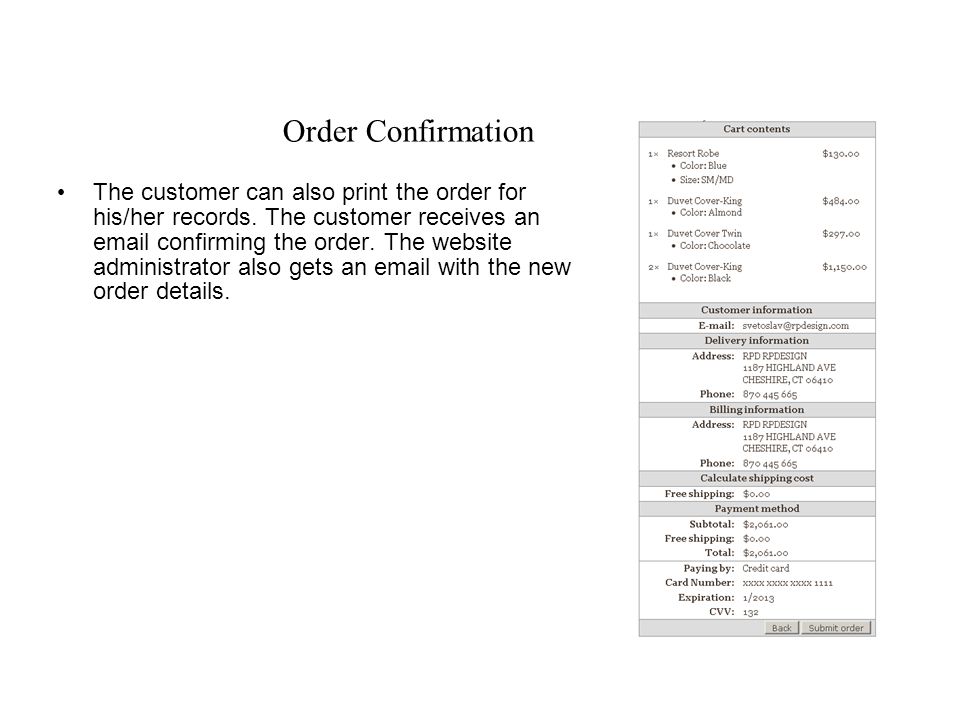 Order Confirmation The customer can also print the order for his/her records.