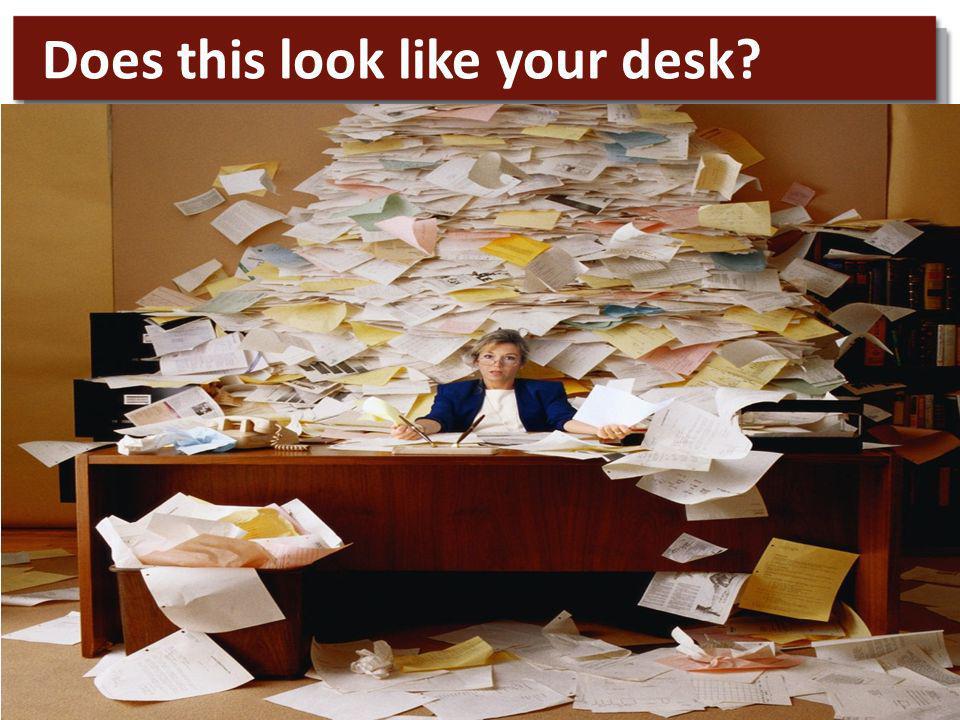 Does this look like your desk
