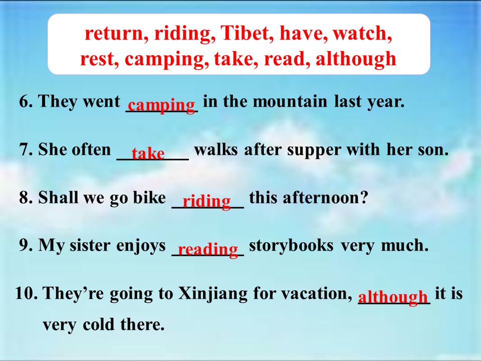 return, riding, Tibet, have, watch, rest, camping, take, read, although 1.