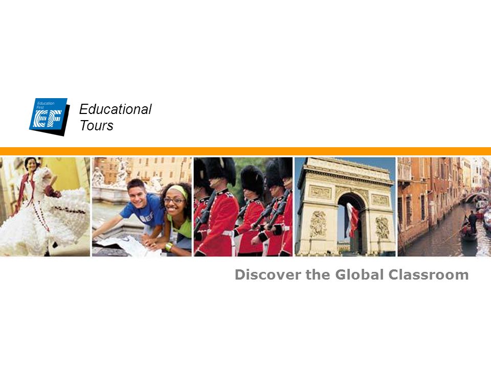 EF Educational Tours Discover the Global Classroom Educational Tours