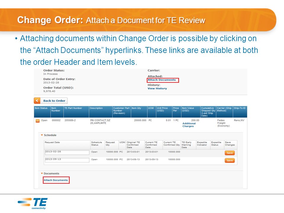 Change Order: Attach a Document for TE Review Attaching documents within Change Order is possible by clicking on the Attach Documents hyperlinks.
