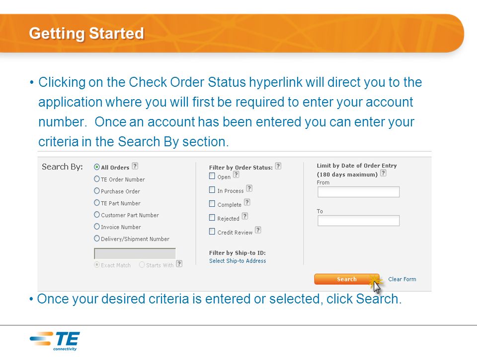 Getting Started Clicking on the Check Order Status hyperlink will direct you to the application where you will first be required to enter your account number.