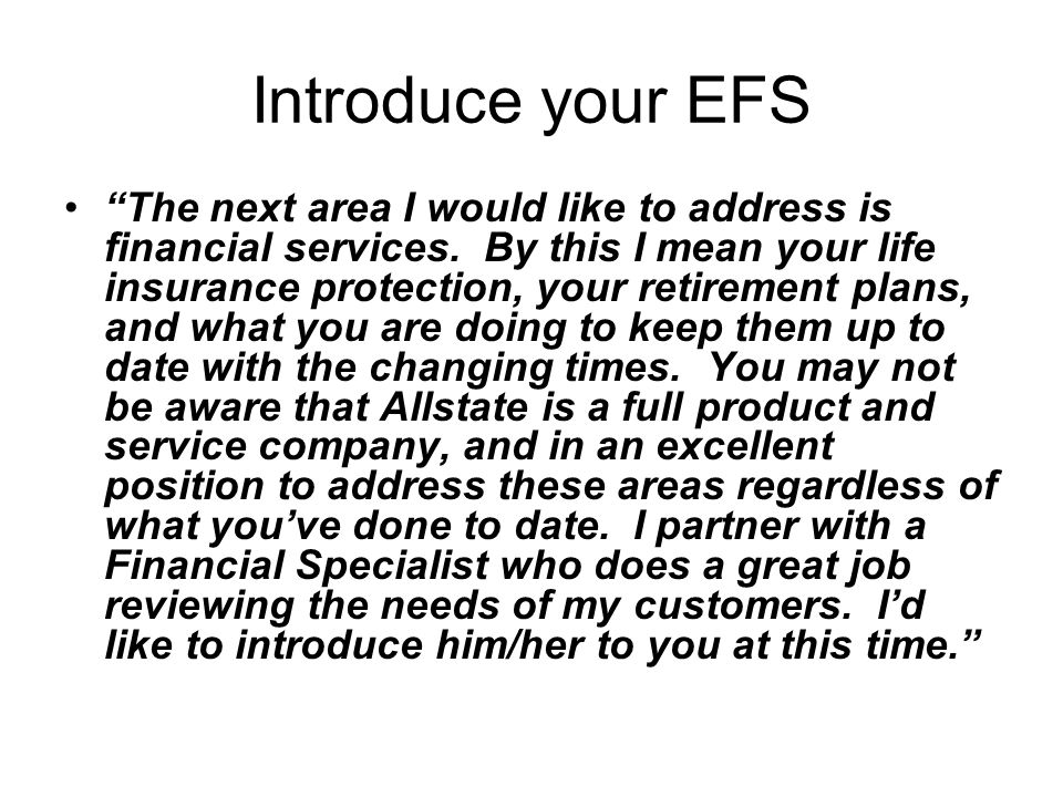 Introduce your EFS The next area I would like to address is financial services.