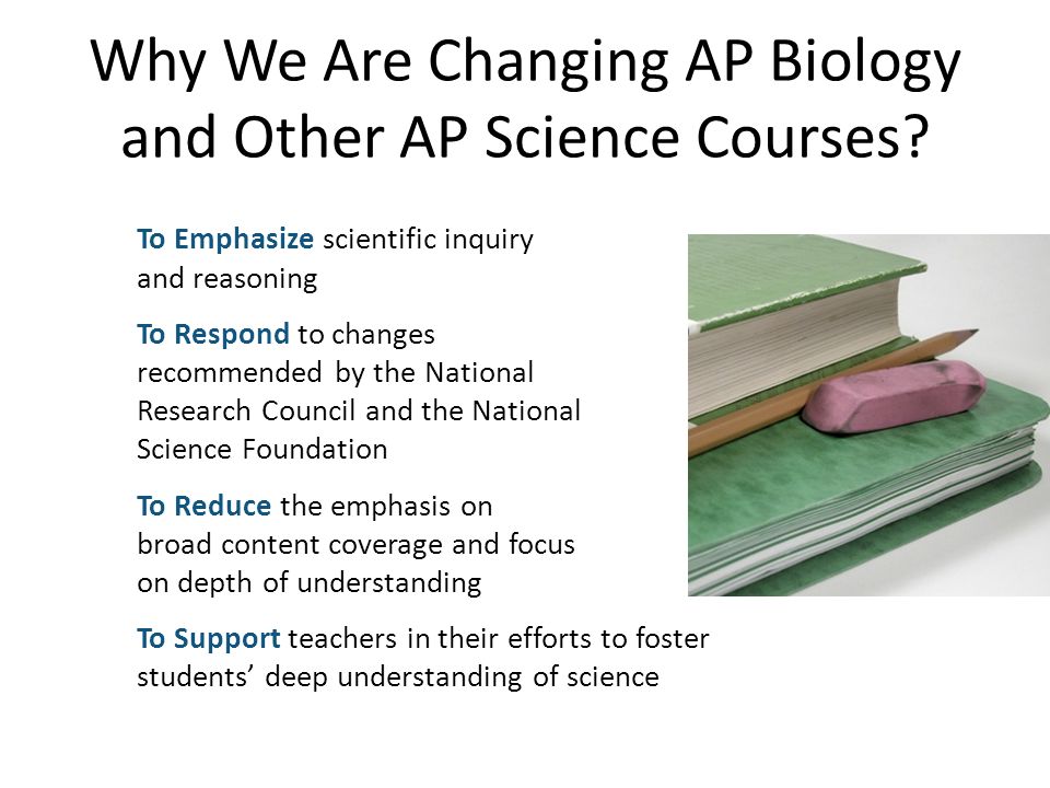 Why We Are Changing AP Biology and Other AP Science Courses.