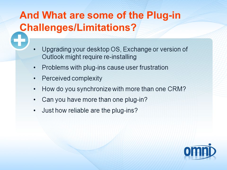 And What are some of the Plug-in Challenges/Limitations.