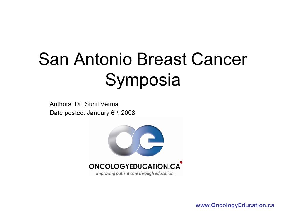 San Antonio Breast Cancer Symposia Authors: Dr.