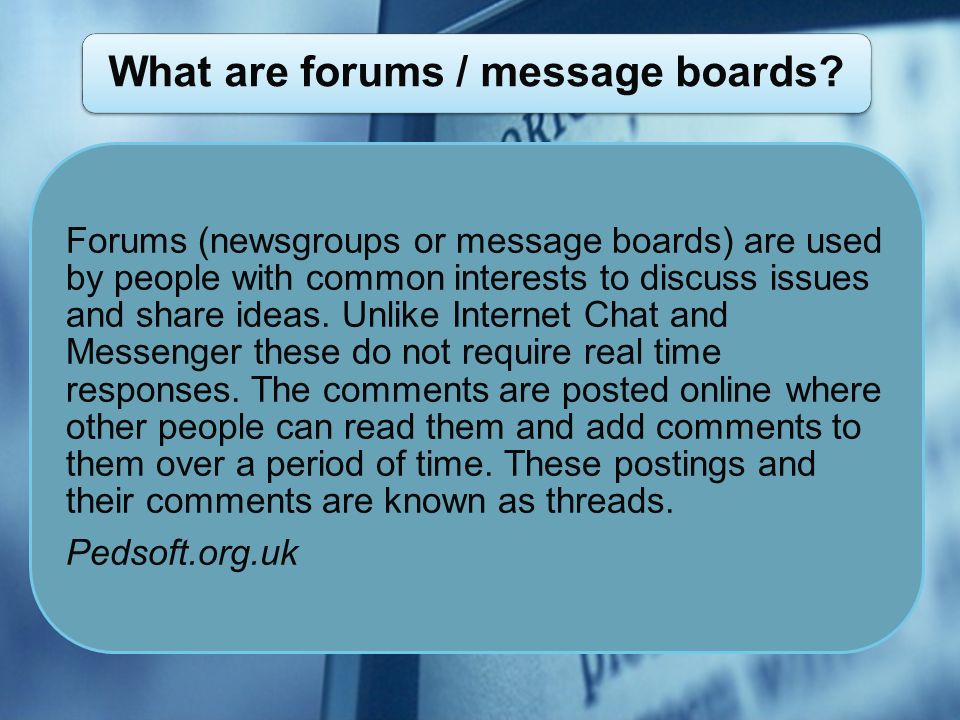 What are forums / message boards.