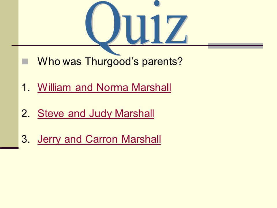 Who was Thurgoods parents.