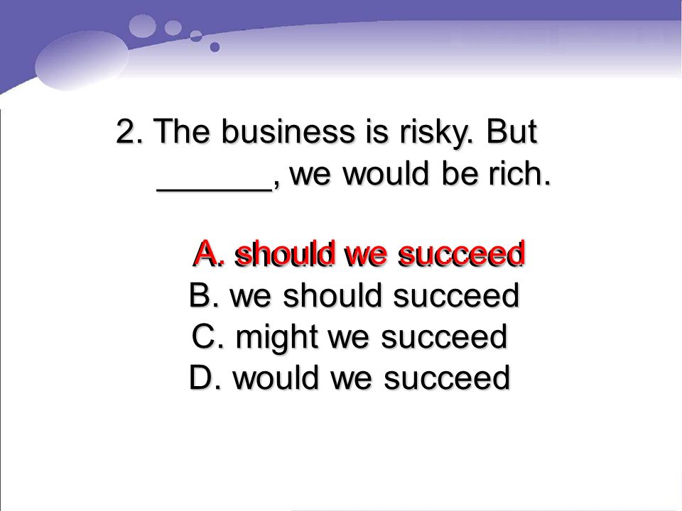 2. The business is risky. But 2. The business is risky.