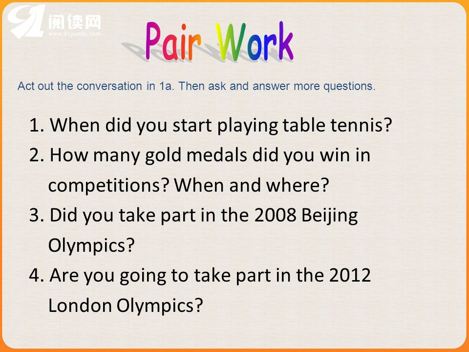 1. When did you start playing table tennis. 2. How many gold medals did you win in competitions.