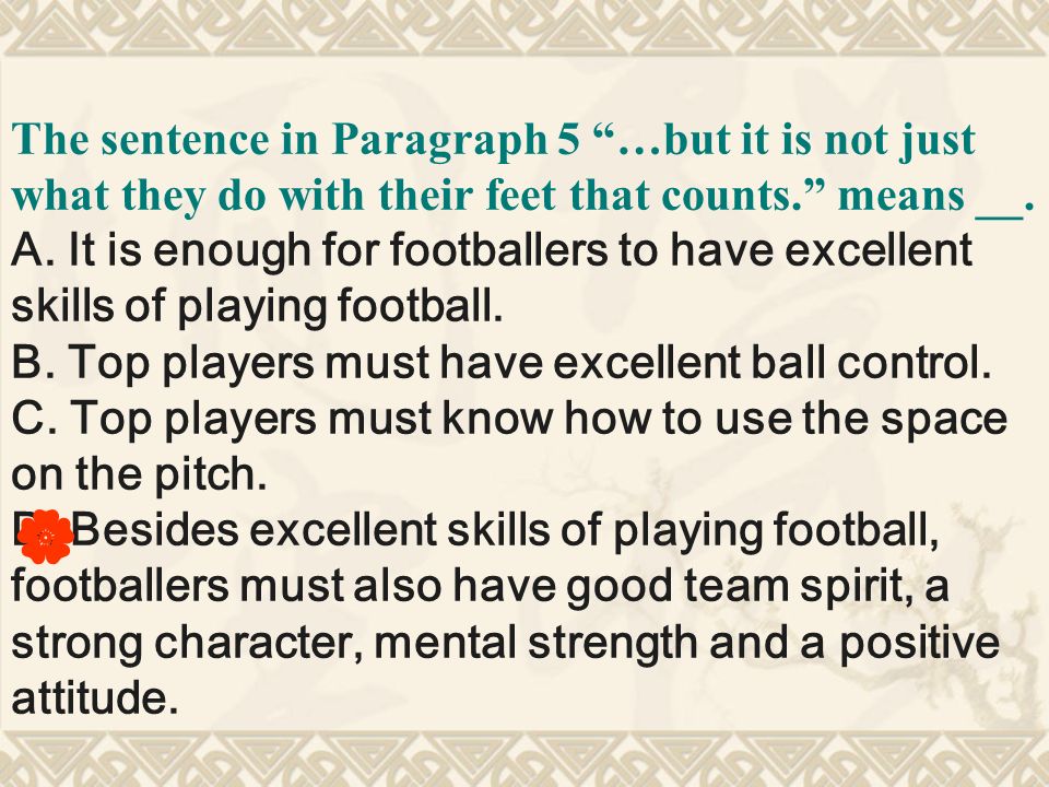 What are the special qualities required by footballers.