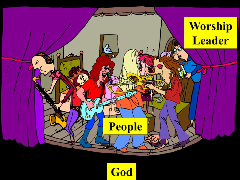 Worship Leader Worship Leader God People