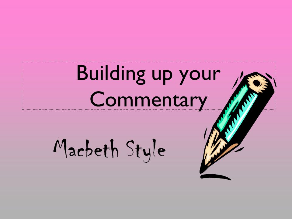 macbeth commentary essay macbeth commentary essay