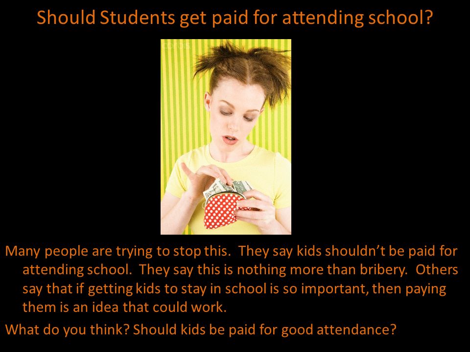 kids should get paid for good grades essay Kids shouldn't get paid for good grades by: julia nimmer word count- 425 1-24-14 looking for money to buy those new boots that you want. kids should get paid for good grades essay Kids shouldn't get paid for good grades by: julia nimmer word count- 425 1-24-14 looking for money to buy those new boots that you want.