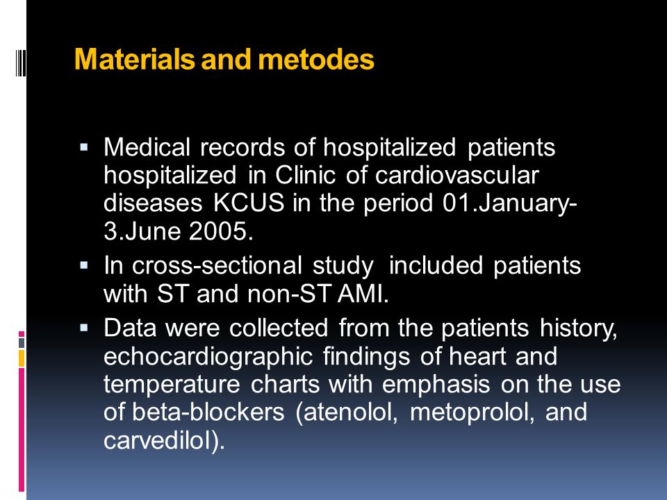 Materials and metodes Medical records of hospitalized patients hospitalized in Clinic of cardiovascular diseases KCUS in the period 01.January- 3.June 2005.