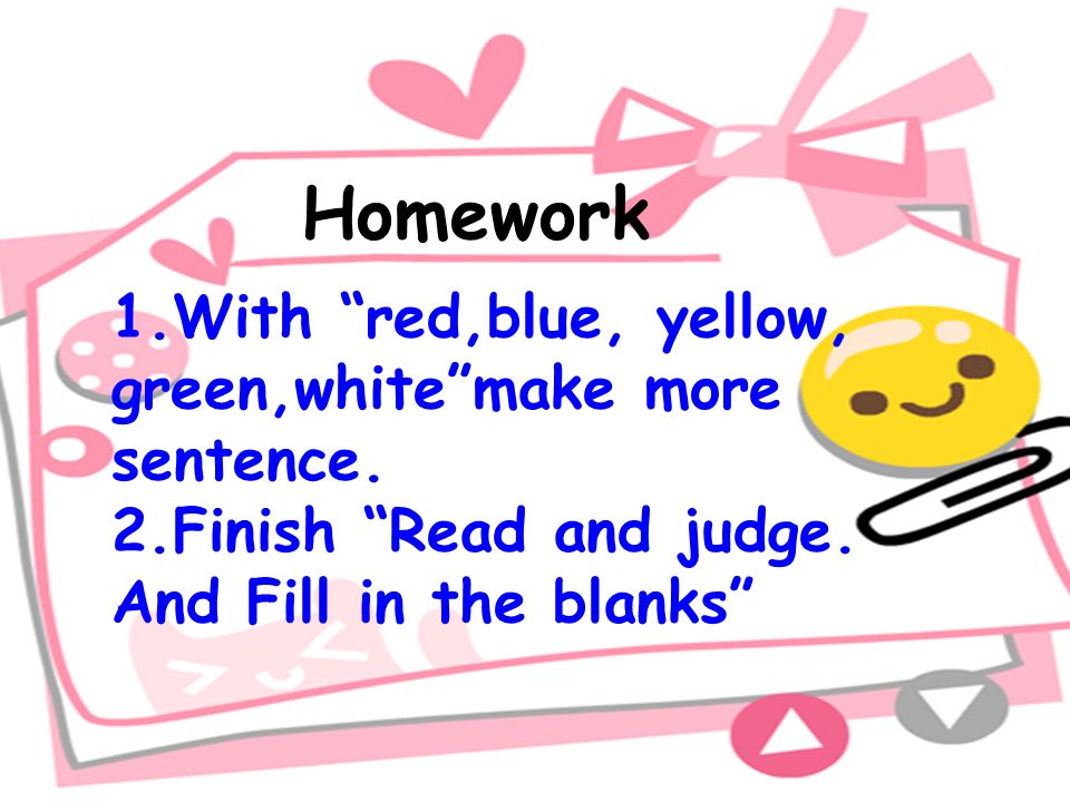 Homework 1.With red,blue, yellow, green,whitemake more sentence.