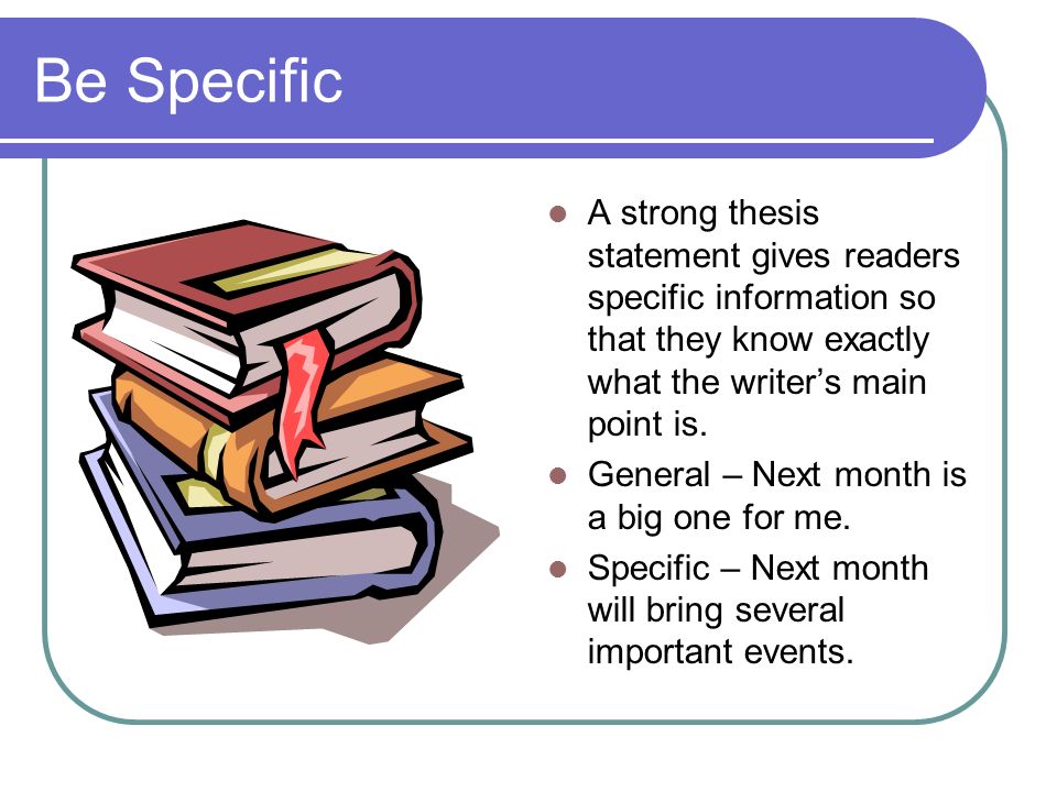 a good thesis is ______ and specific a good thesis is ______ and specific