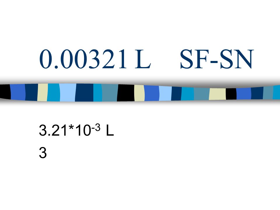 LSF-SN 3.21*10 -3 L 3