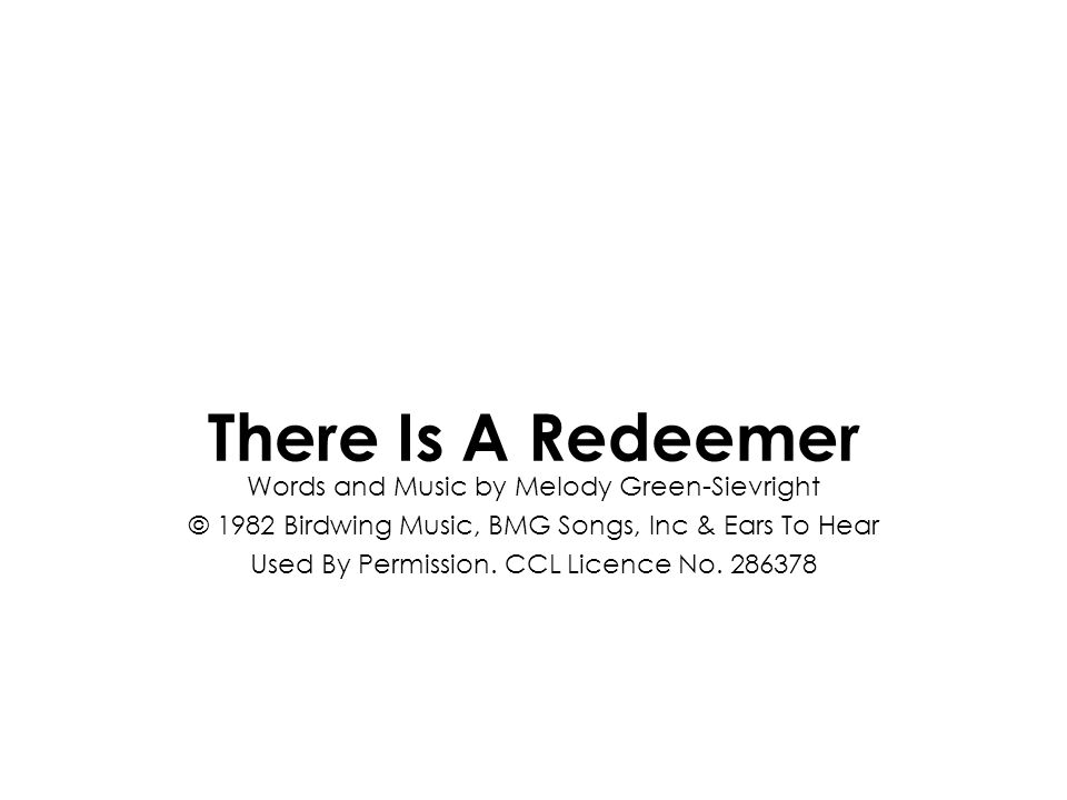 Words and Music by Melody Green-Sievright © 1982 Birdwing Music, BMG Songs, Inc & Ears To Hear Used By Permission.
